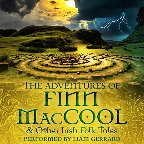 The Adventures of Finn MacCool & Other Irish Folk Tales