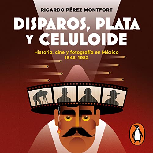 Disparos, plata y celuloide [Shots, Silver, and Celluloid]