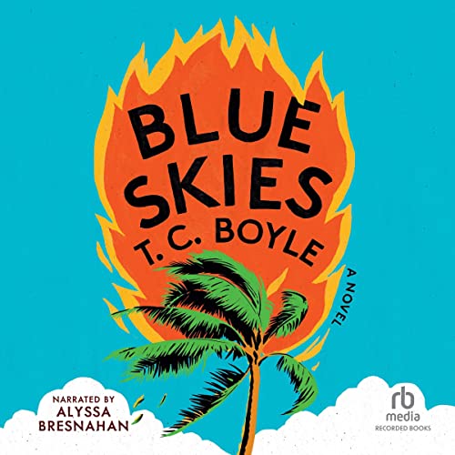 Blue Skies by T. C. Boyle