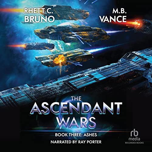 The Ascendant Wars: Ashes by M.B. Vance