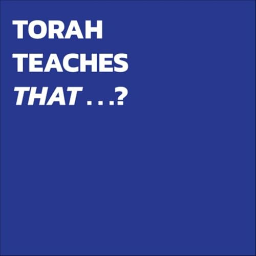 Torah Teaches That by Torah Teaches That