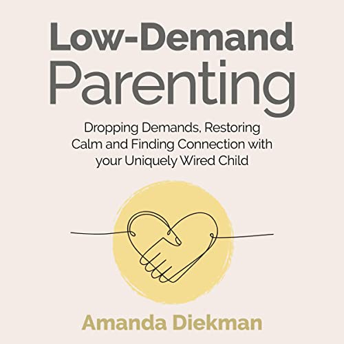 Low-Demand Parenting by Amanda Diekman