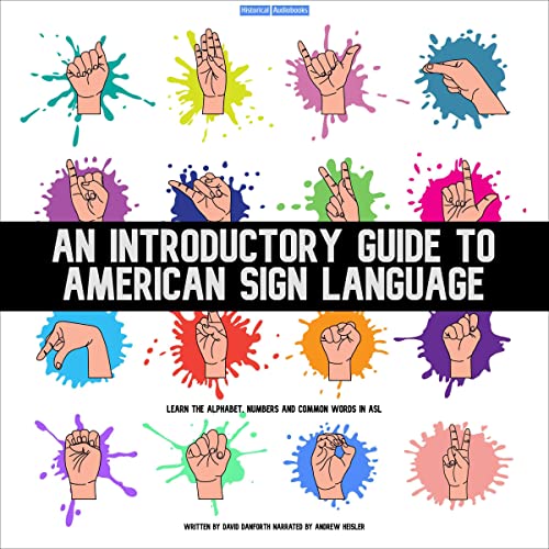 An Introductory Guide to American Sign Language