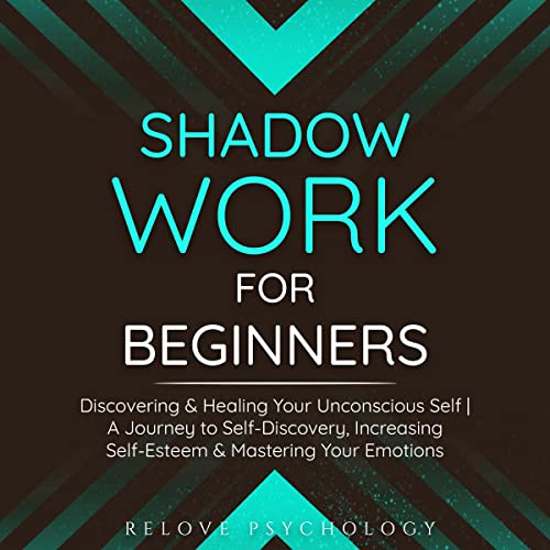 Shadow Work for Beginners by Relove Psychology