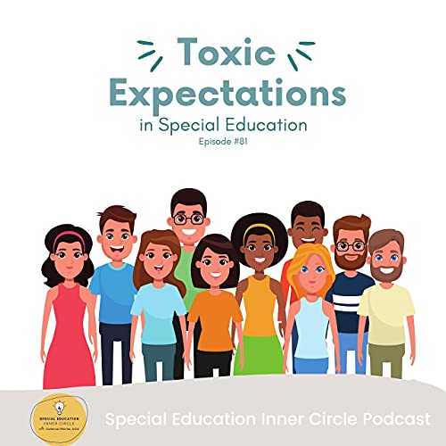 Toxic Expectations in Special Education by Unknown