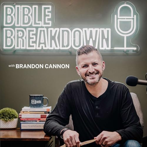 The Bible Breakdown: Daily Bible Reading by Brandon Cannon