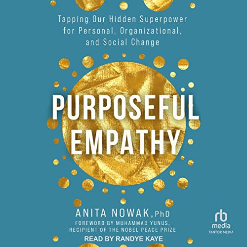 Purposeful Empathy by Anita Nowak PhD