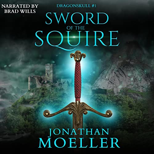 Dragonskull: Sword of the Squire by Jonathan Moeller