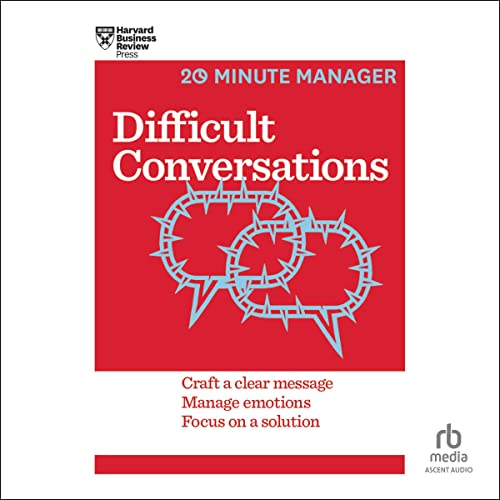 Difficult Conversations by Harvard Business Review
