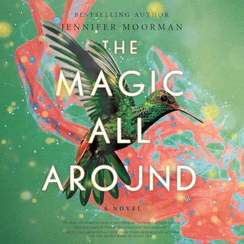 The Magic All Around by Jennifer Moorman