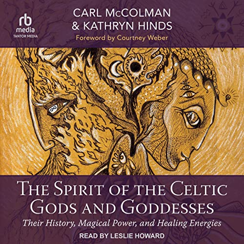 The Spirit of the Celtic Gods and Goddesses