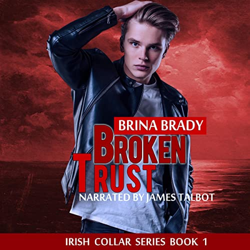 Broken Trust by Brina Brady