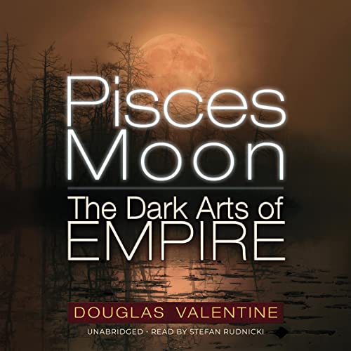 Pisces Moon by Douglas Valentine