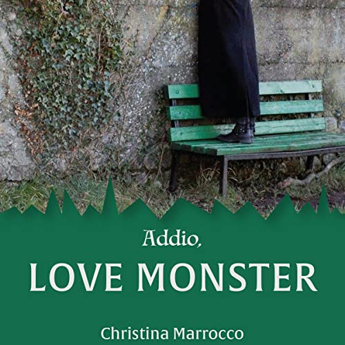 Addio, Love Monster by Christina Marrocco