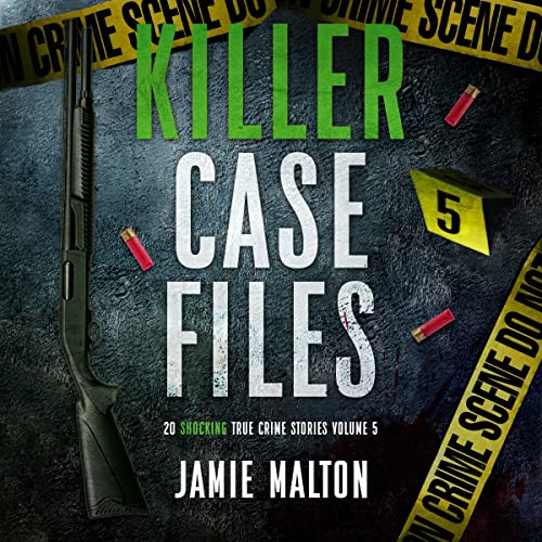 Killer Case Files: 20 Shocking True Crime Stories, Volume 5