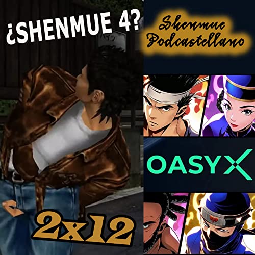 Chapter 2x12: Rumor sobre Shenmue IV, Yu Suzuki con los NFTs y hack de swap disc en Shenmue I by Unknown