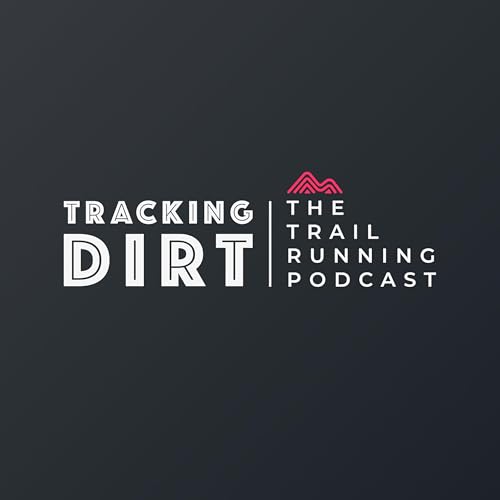 Tracking Dirt - The Trail Running Podcast