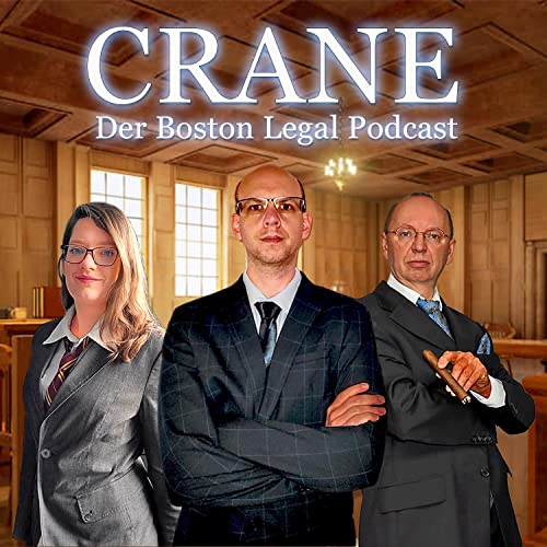 Crane - Der Boston Legal Podcast by Frank Rehders