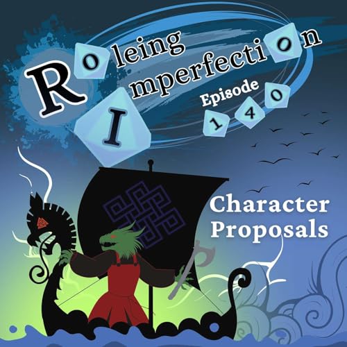Ep. 140: Character Proposals by Unknown