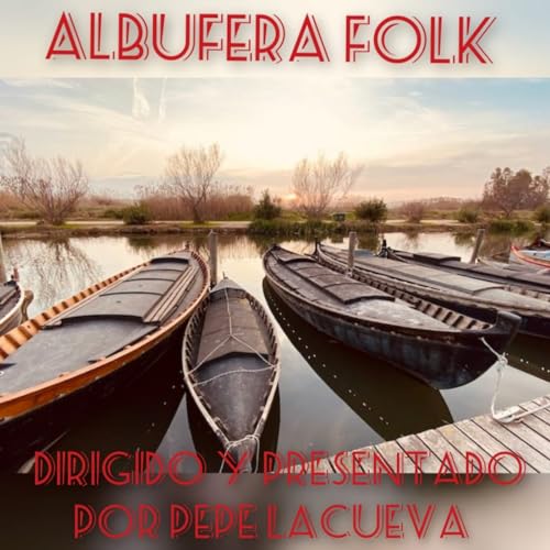ALBUFERA FOLK by JOSE MANUEL LACUEVA FERRER