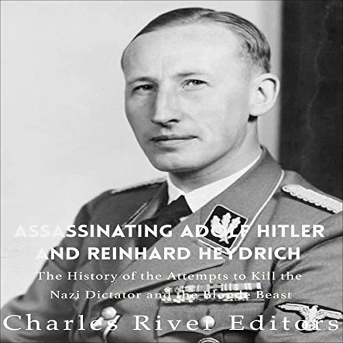 Assassinating Adolf Hitler and Reinhard Heydrich