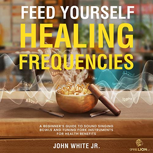 Feed Yourself Healing Frequencies