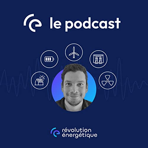Révolution Énergétique - Le Podcast ⚡ by Révolution Énergétique