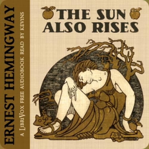 The Sun Also Rises by Ernest Hemingway by Unknown