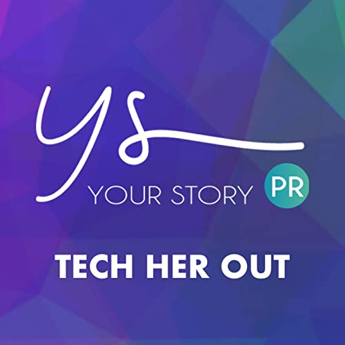 'Tech Her Out' by Your Story PR