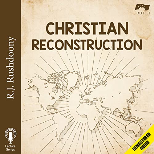 Christian Reconstruction (Remastered)