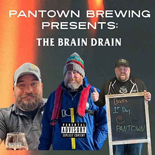 Brain Drain with Pantown Brewing by Marty Czech