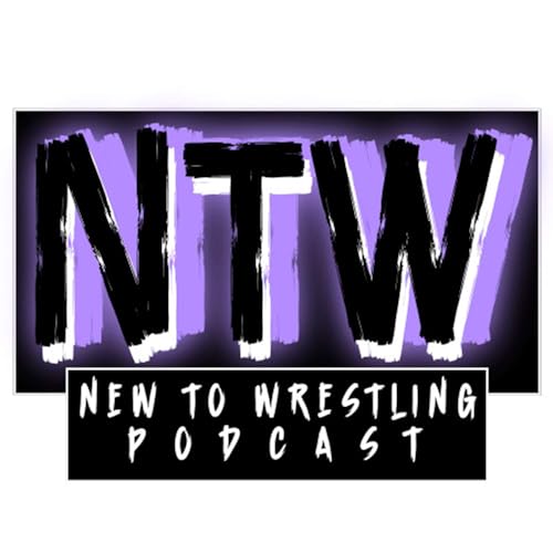 New to Wrestling Podcast by New to Wrestling Podcast 