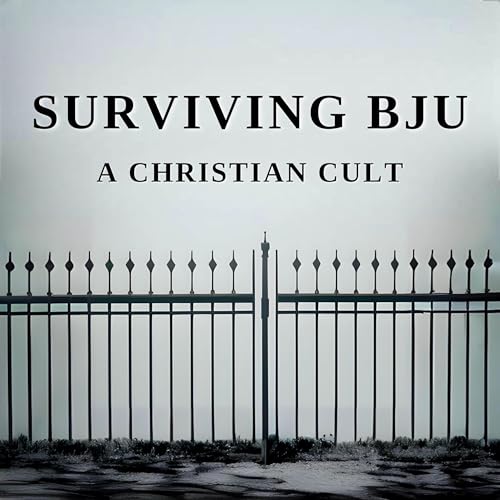 Surviving Bob Jones University: A Christian Cult