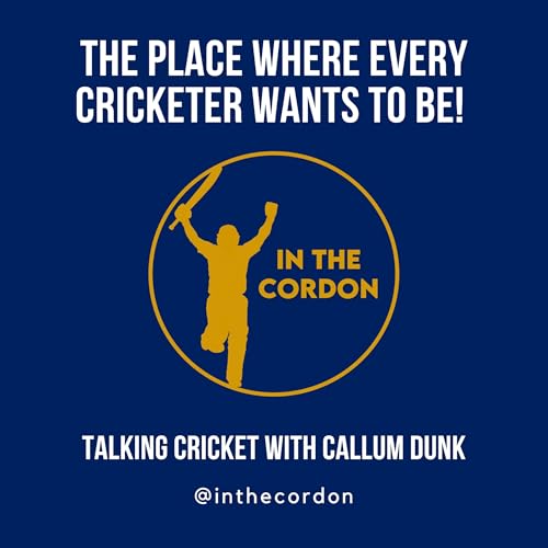 In The Cordon - Cricket Podcast