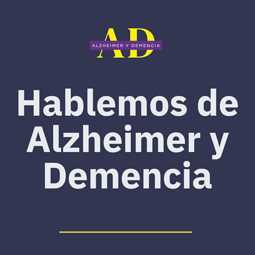 Hablemos de Alzheimer y Demencia by Manolo Herrera