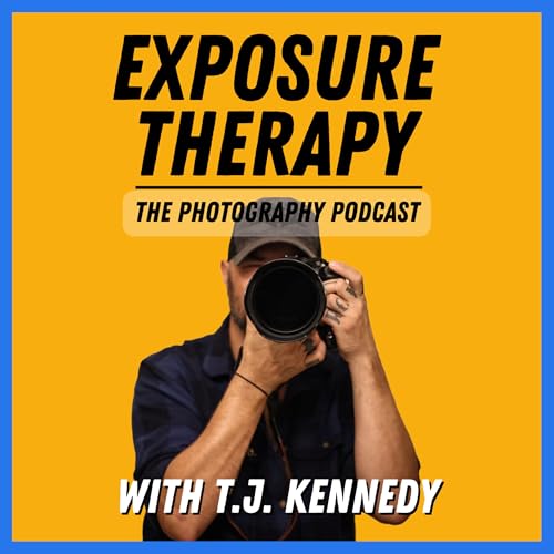 Exposure Therapy: The Photography Podcast by T.J. Kennedy