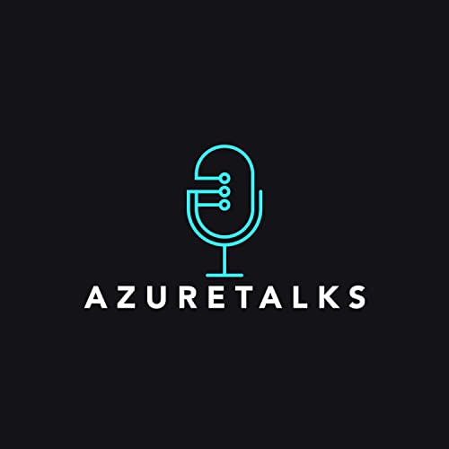 AzureTalks | The Podcast about Azure by Rolf Schutten