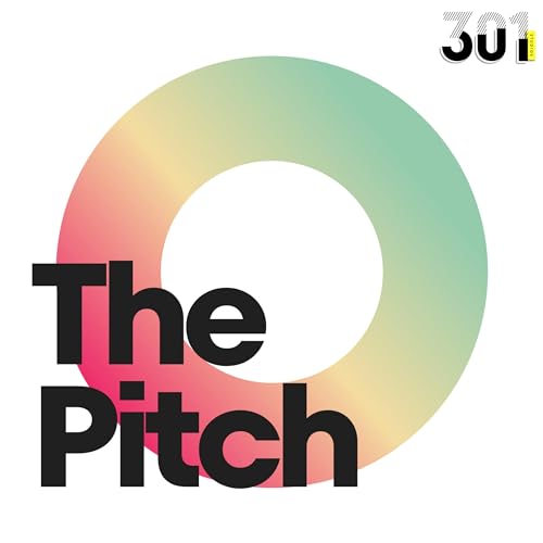 The Pitch by 301 Studios by 301 Studios