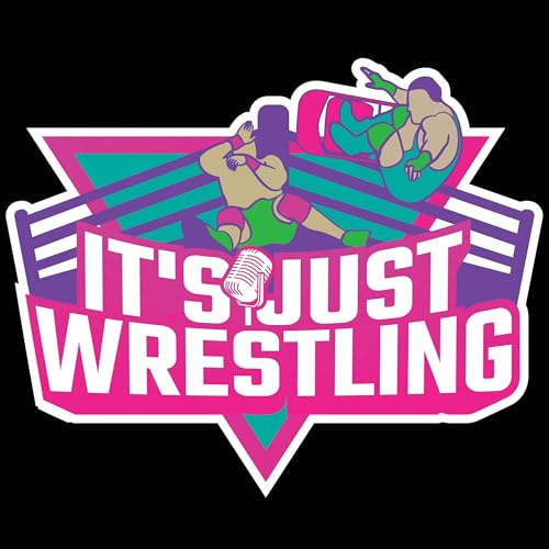It's Just Wrestling Podcast by It's Just Wrestling