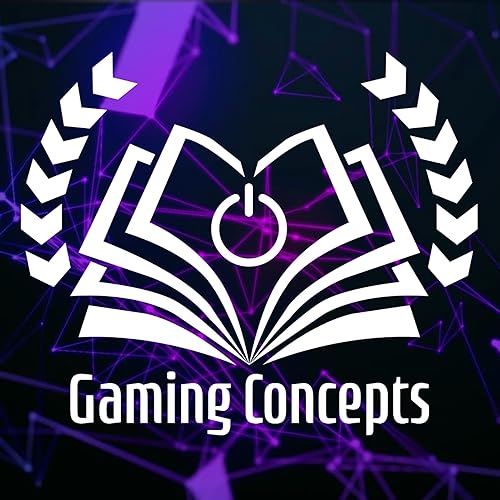 The Gaming Concepts Podcast by Gaming Concepts