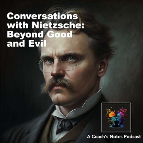 Conversations with Nietzsche: Beyond Good and Evil by Clay Lowe