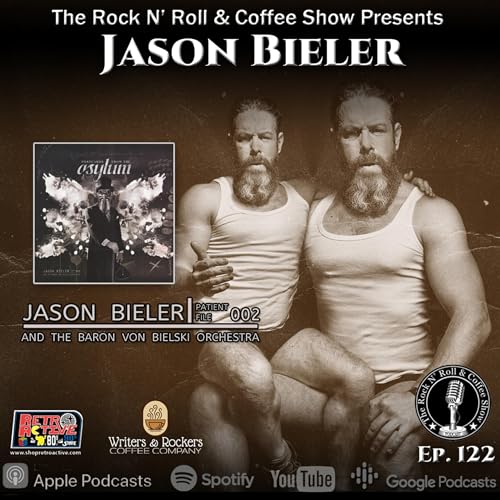 Ep 122 Jason Bieler (Jason Bieler And The Baron Von Bielski Orchestra, Saigon Kick) by Unknown