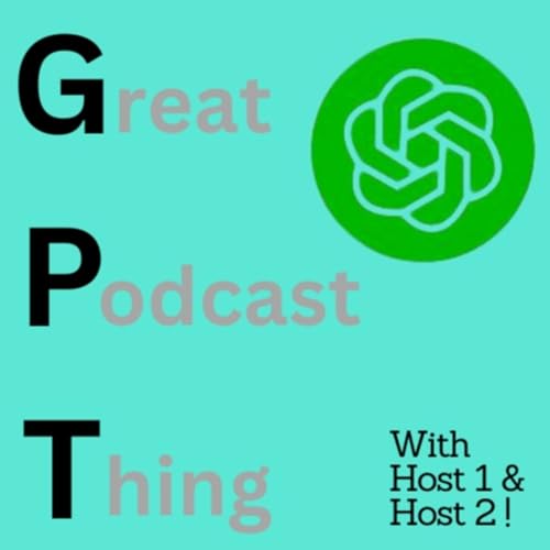 GPT: Great Podcast Thing by 🎹