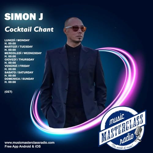 Cocktail Chant By Simon J. by MusicMasterClassRadio