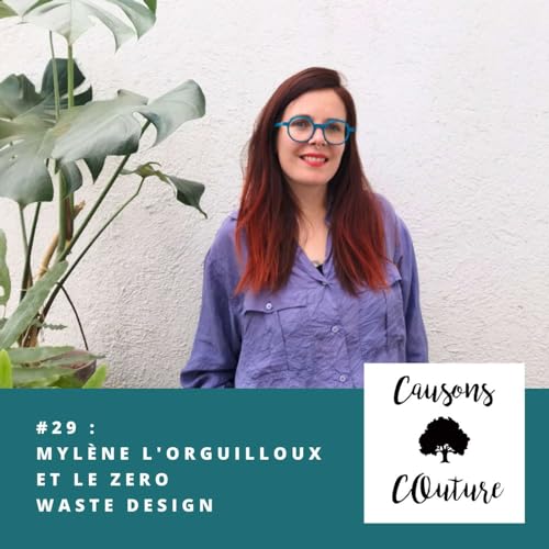Causons Couture 29 : Mylène l'Orguilloux et le Zero Waste Design by Unknown