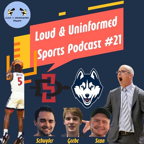 Loud & Uninformed Sports #21: Men and Women's Final 4, Bracket Pool Winner, UFC 287 by Unknown