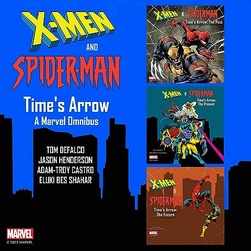 X-Men and Spider-Man: Time's Arrow: A Marvel Omnibus