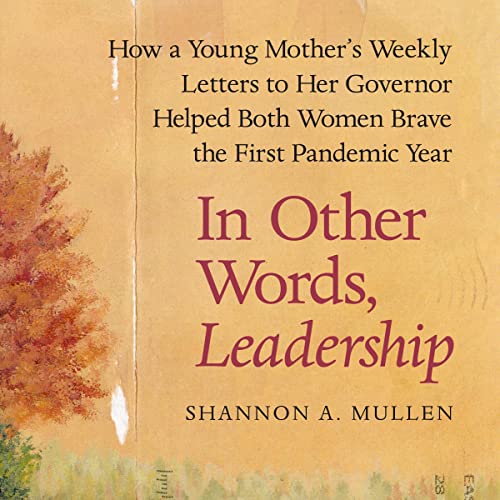 In Other Words, Leadership by Shannon A. Mullen