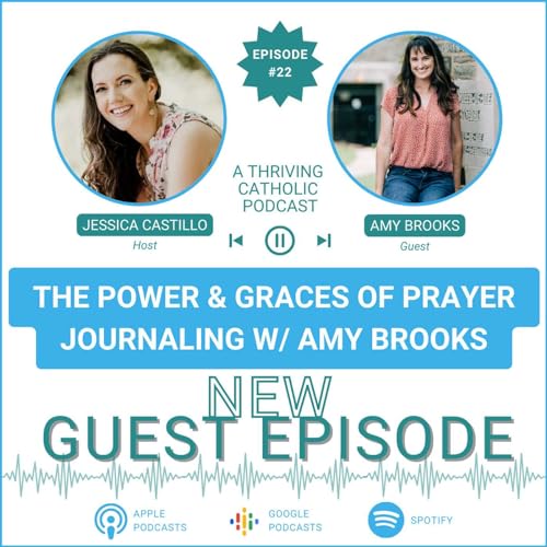 The Power and Graces of Prayer Journaling w/ Amy Brooks by Unknown