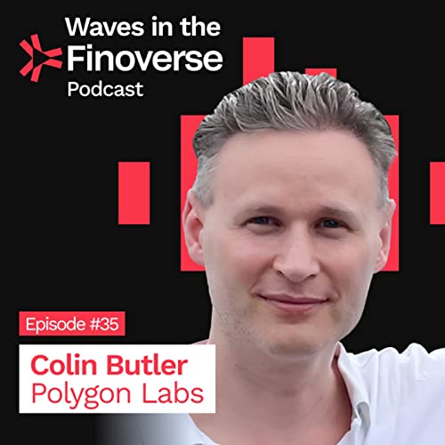 Episode #35: Etheruem tattoos and the potential of Polygon with Colin Butler, VP of Institutional Capital at Polygon Labs by Unknown